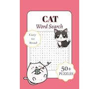 Cat Word Search: Easy to Read Print about Cats and More | 6x9 inches, 110 pages | 50+ Puzzles, 400+ words| Gift for Vacations, Holidays and Free Times