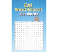 Cat Word Search Puzzle Book: 500 Fun Cat-Themed Words for Relaxation, Stress Relief, and fun!: For Adults, Seniors, and Teen Cat Lovers. 6" x 9."