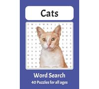 Cat Word Search puzzle book: Easy to read Word Search about Cats, Cat Breeds, Cat Behavior, and more. | 6x9 inches, 80 pages | 40 puzzles... Great gift for Cat Lovers of all ages.