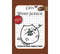 Cat Word Search Puzzle Book: Word Searches about Cats, their Attitude, and on Cat-themed Words, 50+ Puzzles... Gift for Vacations, Holidays, and Spare Time