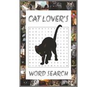 Cat Word Search Puzzle Book: Word Searches with Easy to Read Print about cat's and More | 6×9 inches, 110 pages | 50+ Puzzles ... Gift for Vacations, Holidays and Free times