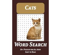 Cat Word Search Puzzle Book: Word Searches with Easy-to-Read Print about Cats, Kittens, Life with Cats and More | 6x9 inches | 110 pages | 50+ Puzzles...Gift for Holidays, Vacations and Free Times