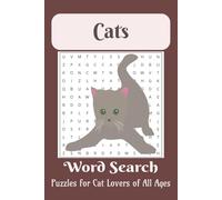 Cat Word Search Puzzle Book: Word Searches with Easy to Read Print about Cats: Paws-itively Fun, Meow-worthy Wordplay, and Purr-fect for Feline Fans ... Gifts for Vacations, Holidays, and Free Times