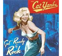 CAT YANKS GET READY TO ROCK (CD)