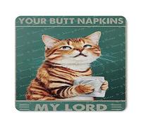 Cat Your Butt Tovaglioli My Lord, tappetino per mouse da gioco, base in gomma antiscivolo, resistente all'acqua, per computer, per ufficio, casa, gioco, lavoro, 25 x 30 cm