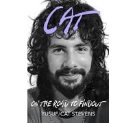 Cat/Yusuf Steve Cat on the Road to Findout: the Official Auto (Copertina rigida)