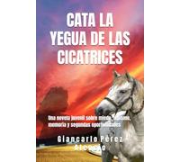 CATA: LA YEGUA DE LAS CICATRICES