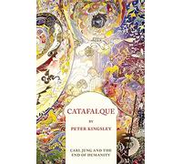 Peter Kingsley Catafalque (Tascabile)