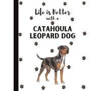 Catahoula Leopard Dog Notebook: Cute Dogs Lover Journal Diary for Writing, Notes, Thoughts, Daily Reflections | Perfect Gift for Dog Moms, Dads, Students, Teens, Kids, Pet Owners, Puppy Lovers, Adults