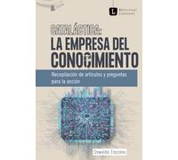 Cataláctica: La empresa del conocimiento: Recopilación de artículos con preguntas para la acción