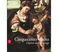 Catalalogo della Mostra: - Cinquecento veneto. Dipinti dall'Ermitage.