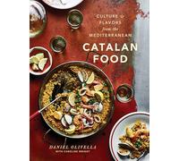 Catalan Food: Culture and Flavors from the Mediterranean: A Cookbook