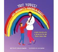 Catalda Ramono Yay Yippee My Mommy's Having a Baby (Copertina rigida)