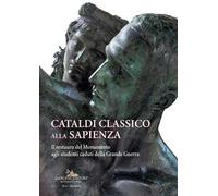 Cataldi classico alla Sapienza. Il restauro del Monumento agli studenti caduti della Grande Guerra