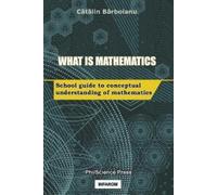 Catalin Barboianu What is Mathematics (Tascabile)