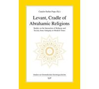 Catalin-Stefan Popa Levant, Cradle of Abrahamic Religions (Tascabile)