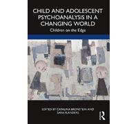 Catalina Bronst Child and Adolescent Psychoanalysis in a Changing Wo (Tascabile)