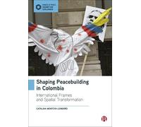 Catalina Montoya Londoño Shaping Peacebuilding in Colombia (Copertina rigida)