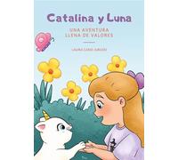 Catalina y Luna: Una aventura llena de valores