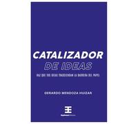 Catalizador de Ideas: Haz que tus ideas trasciendan la barrera del papel