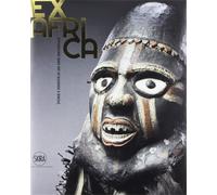 Catalog della Mostra: - Ex Africa. Storie e identità di un'arte universale.