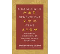 Li Shizhen A Catalog of Benevolent Items (Tascabile)