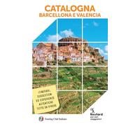 CATALOGNA, BARCELLONA E VALENCIA GUIDA ROUTARD IN ITALIANO 2025 - AA.VV. -