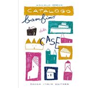 Catalogo bambino delle case. Ediz. illustrata - [Caissa Italia]