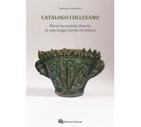 Catalogo Collesano. Brevi incursioni diverse in una lunga storia ceramica