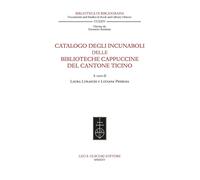Catalogo degli incunaboli delle biblioteche cappuccine del Cantone Ticino