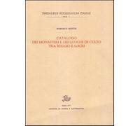 Catalogo dei monasteri e dei luoghi di culto tra Reggio e Locri - Minuto D...