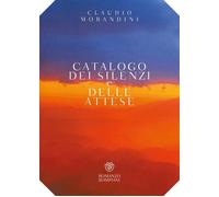Catalogo dei silenzi e delle attese [Paperback] Morandini, Claudio