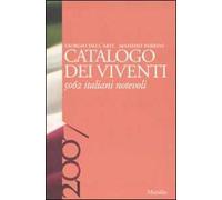 Catalogo dei viventi 2007. 5062 italiani notevoli