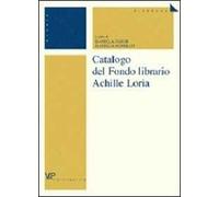 Catalogo del Fondo librario Achille Loria