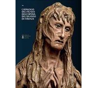 Catalogo del Museo dell'Opera del Duomo di Firenze