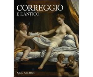 Catalogo dela Mostra: - Correggio e l'antico.