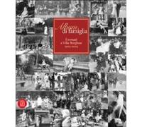 Album di famiglia. I romani a Villa Borghese 1903-2003. Ediz. illustrata