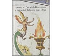 Catalogo della Mostr - Alessandro Pieroni dall'Impruneta e i Pittori della Loggi