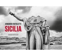 Catalogo della Mostr - Armando, Rotoletti. Sicilia. Il volume, con un testo di T