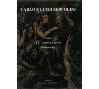 Carlo e Luigi Servolini. L'arte, il pensiero, le tecniche - [Debatte]