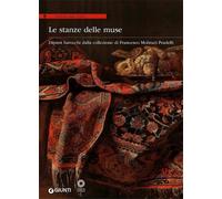 Catalogo della Mostr - Le Stanze delle Muse. Dipinti Barocchi dalla Collezione d