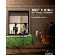 Catalogo della Mostr - Ritratti di energia. Storie di persone, luoghi e dignità.