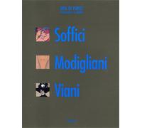 Catalogo della Mostr - Tre toscani a La Ruche. Soffici Modigliani Viani. Introdu