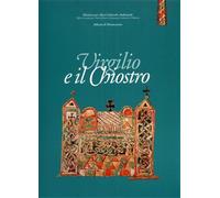 Catalogo della Mostr - Virgilio e il chiostro. Manoscritti di autori classici e