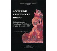 Catalogo della Mostra: - Antinoe cent'anni dopo.