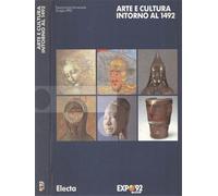 Catalogo della Mostra: - Arte e cultura intorno al 1492.