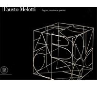 Catalogo della Mostra: - Fausto Melotti. Segno, musica e poesia.