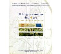Catalogo della Mostra: - Il lungo cammino dell'euro. Libri Mappe Monete.