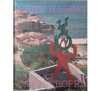 Catalogo della Mostra: - Keith Haring à la citadelle de Saint Tropez.