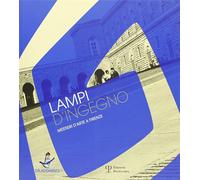 Catalogo della Mostra: - Lampi d'ingegno. Mestieri d'arte a Firenze.